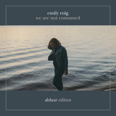 We Are Not Consumed (Deluxe)