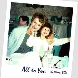 All to You