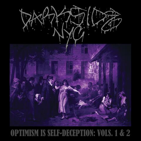 Optimism Is Self-Deception: Vols. 1 & 2