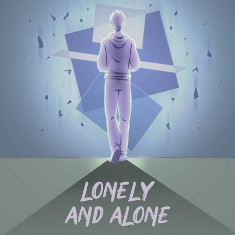 Lonely and Alone