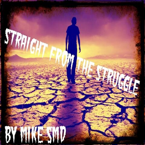 Straight from the Struggle