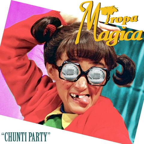 Chunti Party