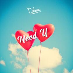 Need U