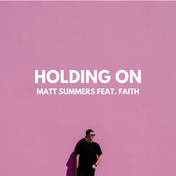 Holding on