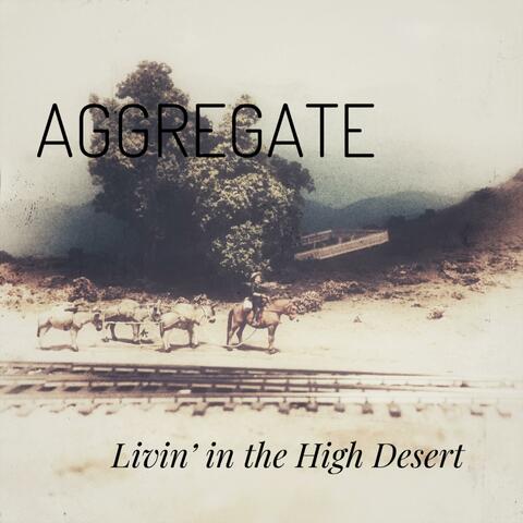 Livin' in the High Desert