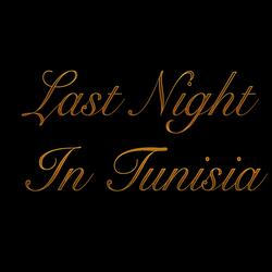 Last Night in Tunisia
