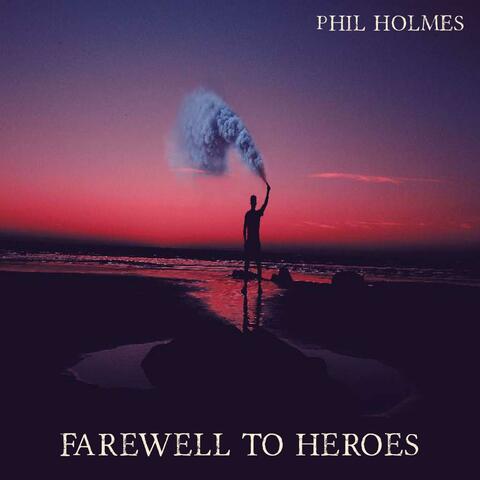 Farewell to Heroes