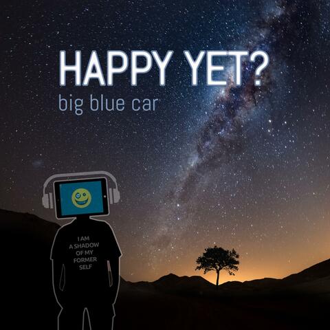 Happy Yet?