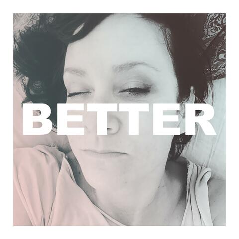 Better
