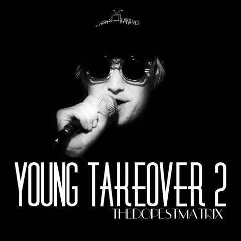 Young Takeover 2