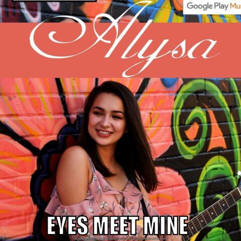 Eyes Meet Mine