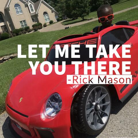 Let Me Take You There