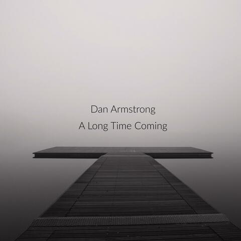 A Long Time Coming