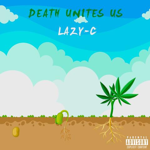 Death Unites Us