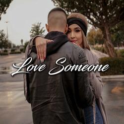 Love Someone (feat. Gage)
