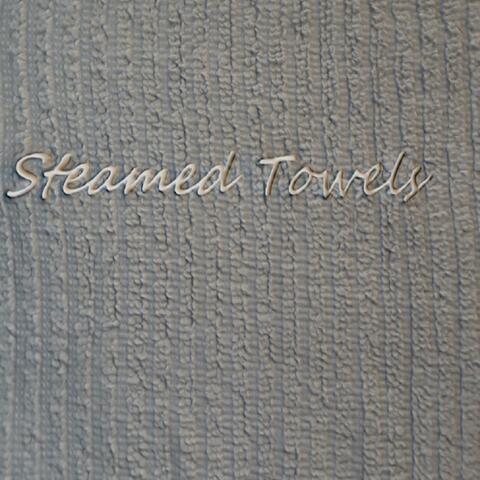 Steamed Towels