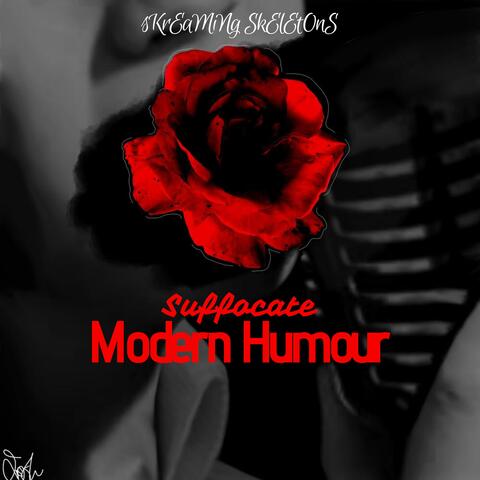 Suffocate/Modern Humour