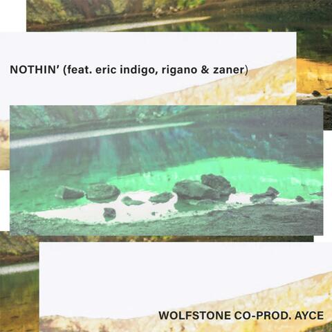 Nuthin' (feat. Eric Indigo, rigano waters & Zaner)