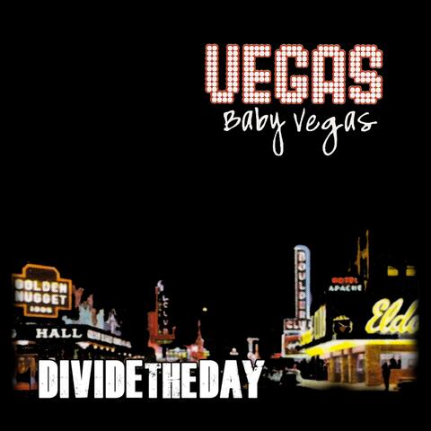 Vegas Baby, Vegas