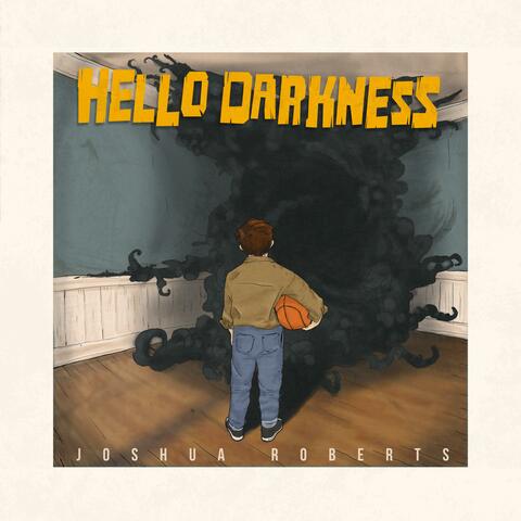 Hello Darkness