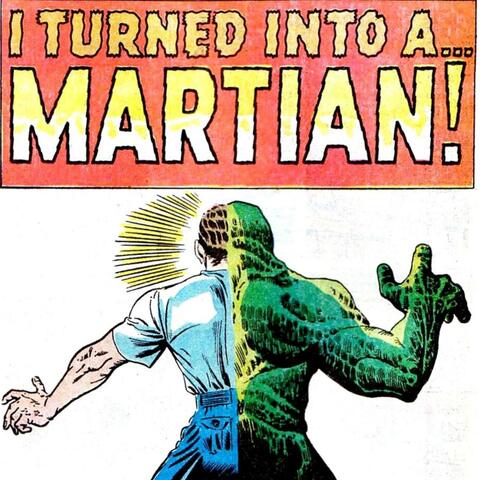I Turned Into a Martian