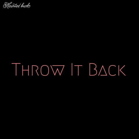 Throw It Back