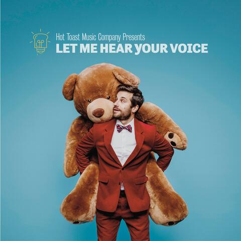 Let Me Hear Your Voice