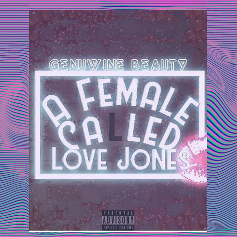 A Female Called Love Jones