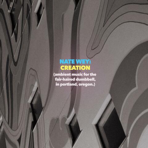 Creation (Music for the Fair Haired Dumbbell Building)