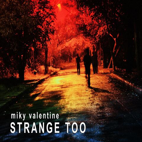 Strange Too