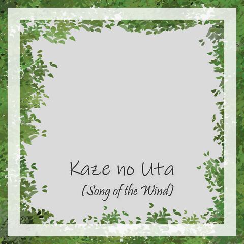 Kaze No Uta (Song of the Wind)