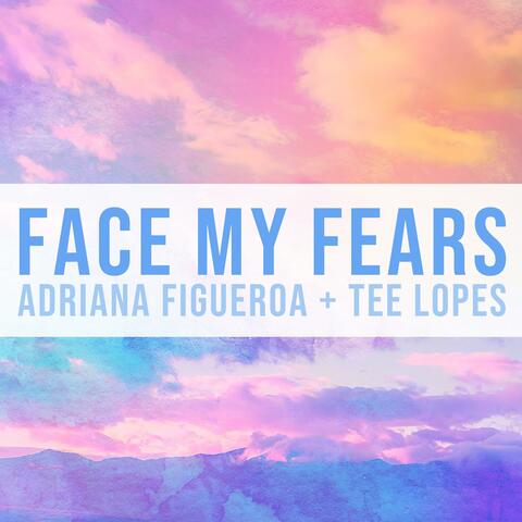Face My Fears