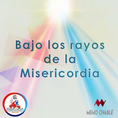 Bajo Los Rayos de la Misericordia