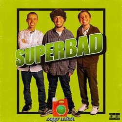 SuperBad Intro