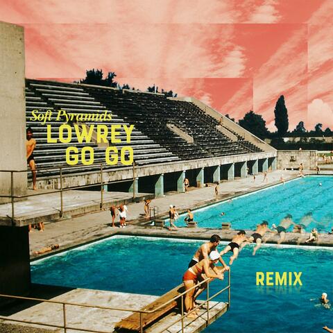 Lowrey Go Go (Remixes)