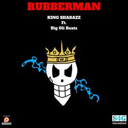 Rubberman (feat. Big Olibeats)