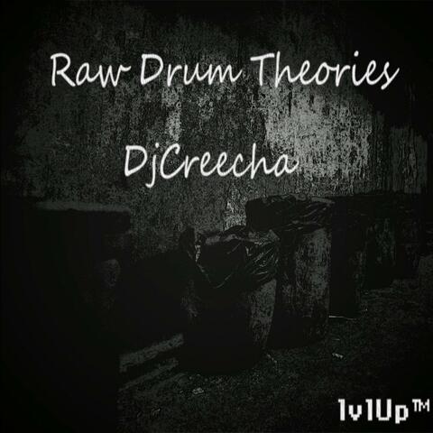 Raw Drum Theories