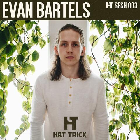 Evan Bartels (Hat Trick Sesh 003)