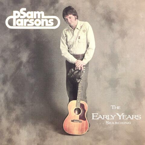 The Early Years...Searching