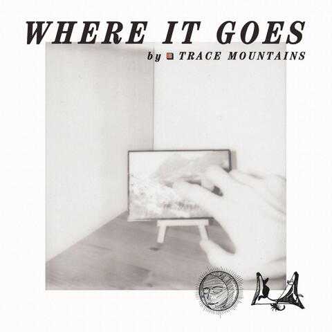 Where It Goes