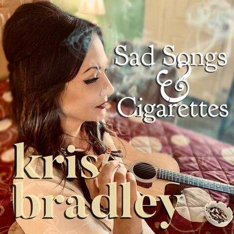 Sad Songs and Cigarettes