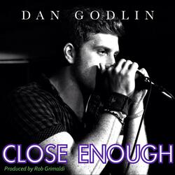Close Enough