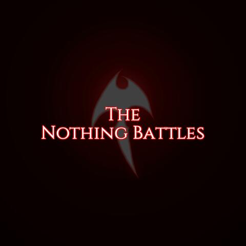 The Nothing Battles