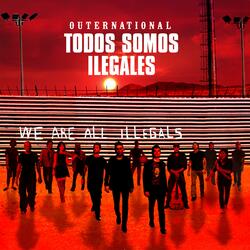 We Are All Illegals