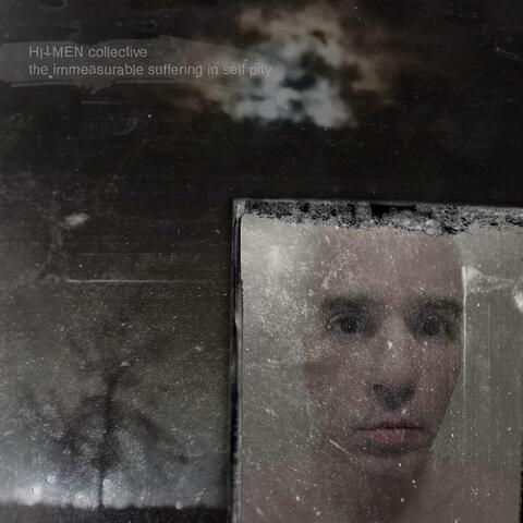 The Immeasurable Suffering in Self Pity