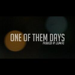 One of Them Days (feat. Sovereign Tugz)