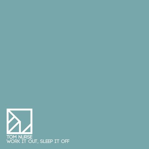 Work It Out, Sleep It Off