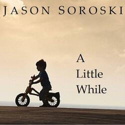 A Little While