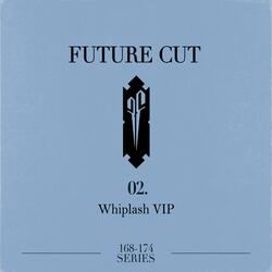 Whiplash VIP