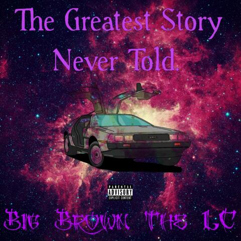 The Greatest Story Never Told